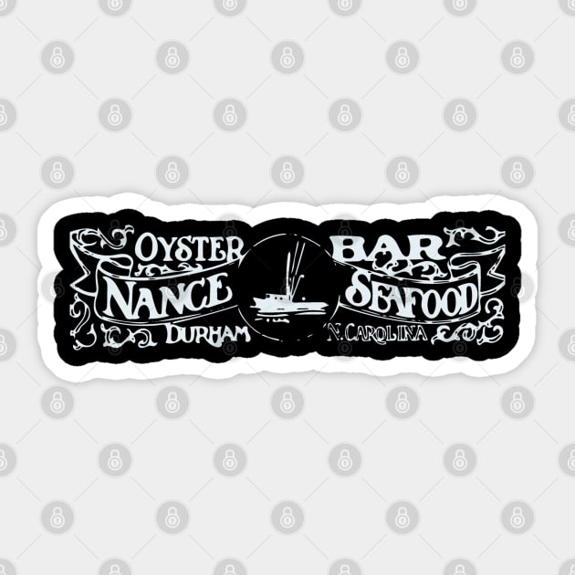 Nance Seafood Oyster Bar | Vintage Durham North Carolina Retro Sticker by Contentarama